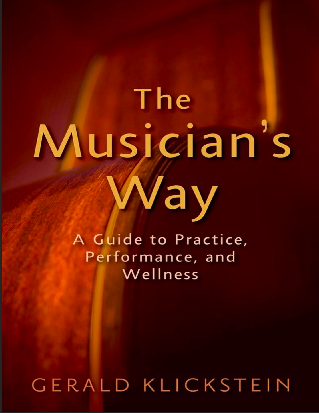 The Musician's Way Ebook - A Guide To Parctice, Performance, And Wellness